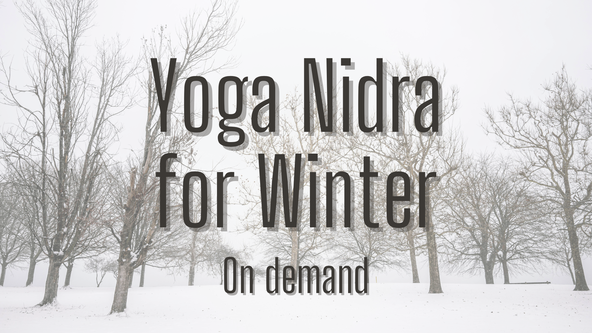 Yoga Nidra for Winter - on demand (26 mins)