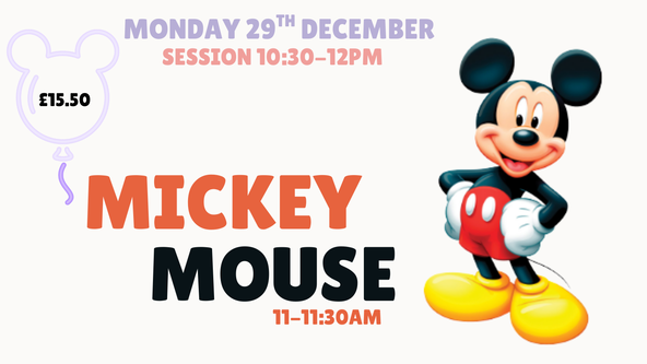 MICKEY MOUSE! Character visit! Mixed Age Gym Session (90 minutes) 