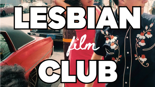 Lesbian Film Club - Valencia The Movie(s)