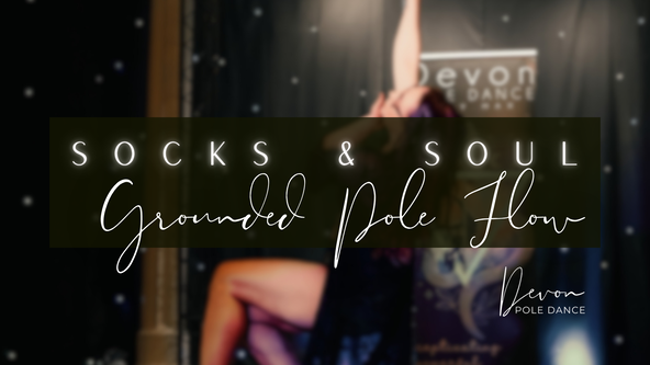 Socks & Soul Sessions - Grounded Pole Flow