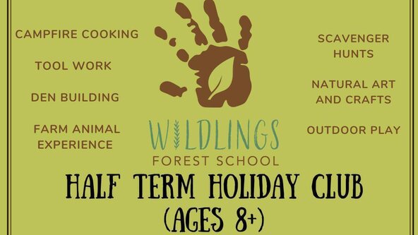 Wildlings Half Term Holiday Club - Wednesday 27th May 9am-3pm or 9am-12pm (Age 8+)