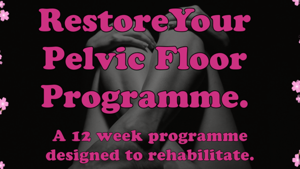 Pelvic floor 12 week course 