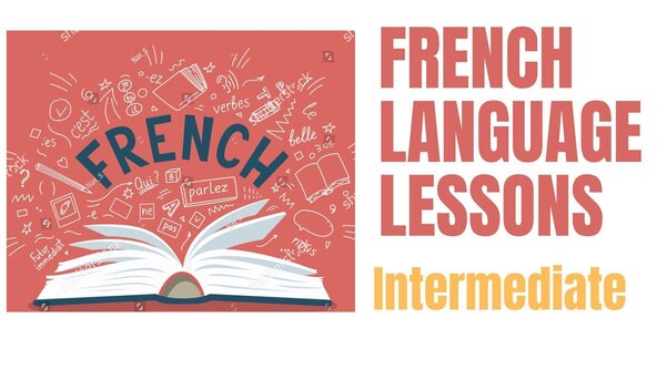 French Language Lessons: Intermediate