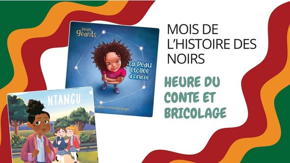 Mois de l'histoire des Noirs - Heure du conte et bricolage
