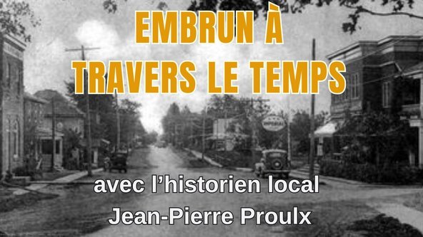 Embrun à travers le temps avec l'historien local Jean-Pierre Proulx