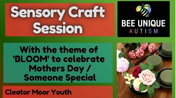 🐝***CLEATOR MOOR*** 🌈EXCLUSIVE BEE UNIQUE SESSION 👨‍🎨 Sensory Crafts -  With the theme of 'BLOOM' with BEE UNIQUE REP 'Nancy Ashforth' 