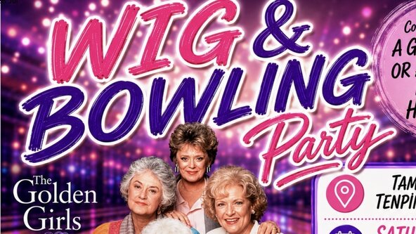 Wig & Bowling Party - Golden Girls Theme