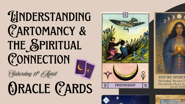 Understanding Cartomancy & the Spiritual Connection (Session 1 of 2) - Oracle Cards