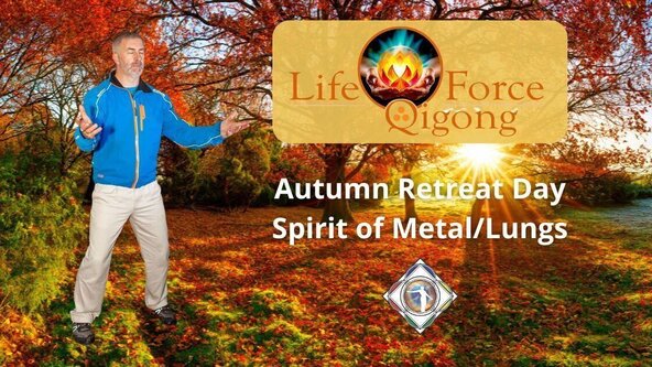 Autumn Retreat Day - 5 Element Metal Spirit Day