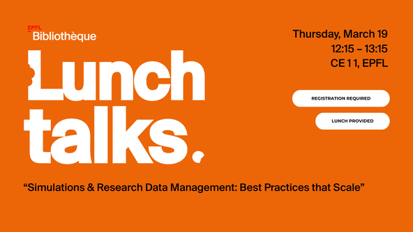 Lunch Talks "Simulations & Research Data Management: Best Practices that Scale"