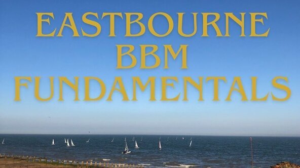 Eastbourne Retreat Style BBM Fundamentals