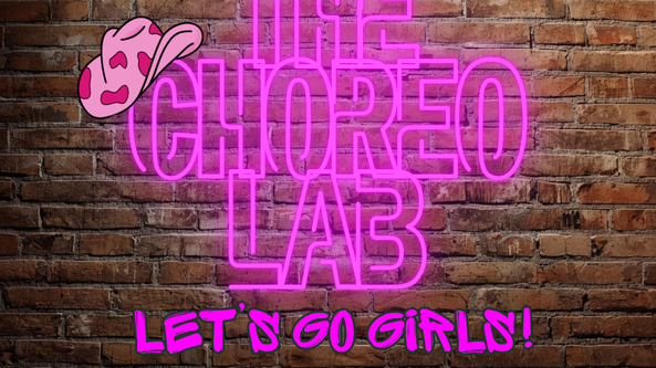 The Choreo Lab - Let's Go Girls!