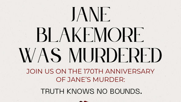 Jane Blakemore Was Murdered: 170th Anniversary Documentary Showing & Memorial