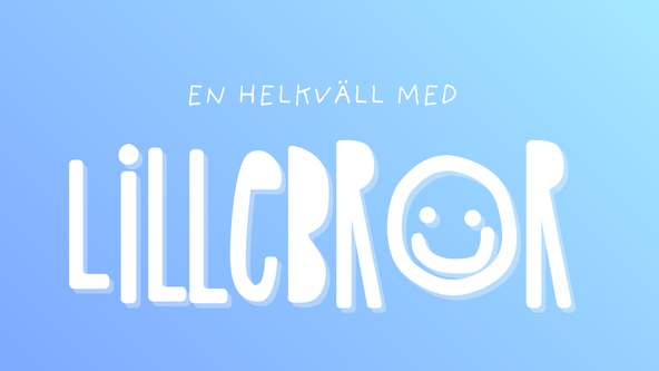 En helkväll med Lillebror!