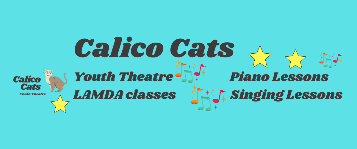 Calico Cats Youth Theatre, LAMDA classes and singing lessons Booking