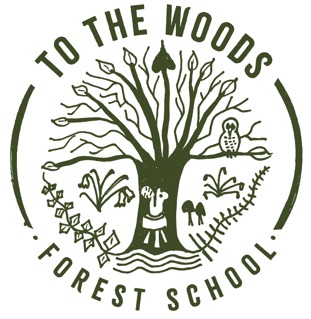 To The Woods Forest School