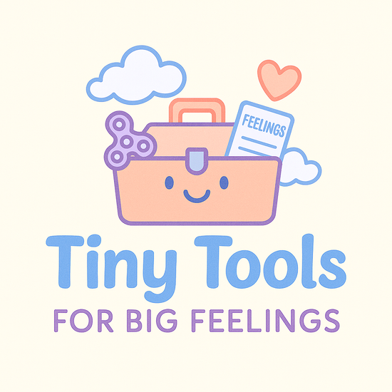 Tiny tools for big feelings