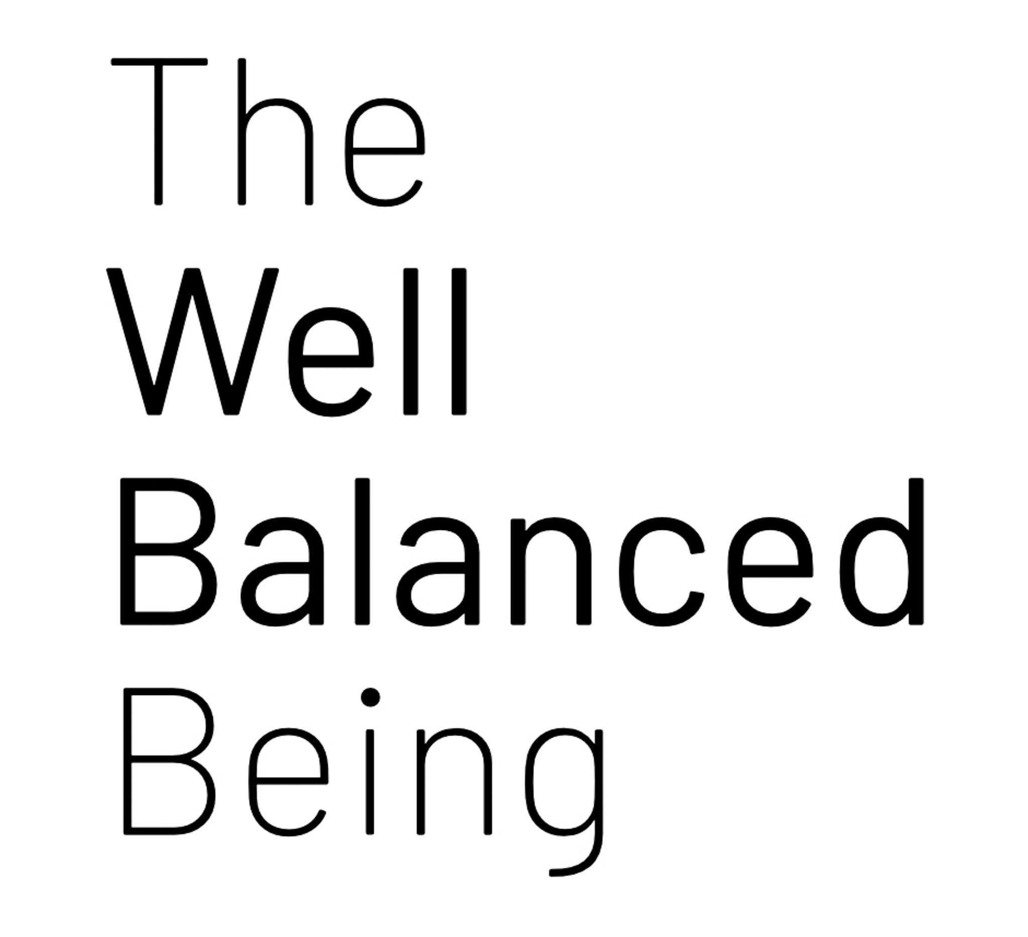 The Well Balanced Being